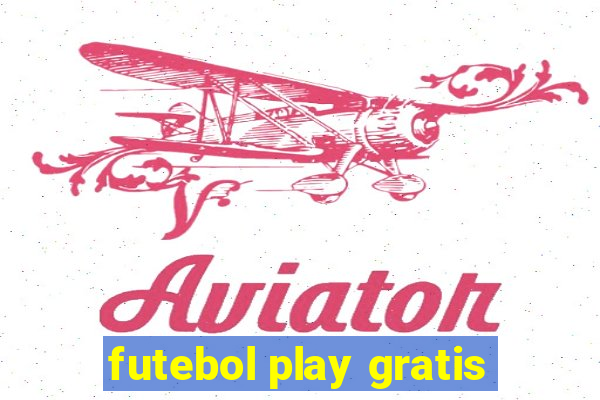 futebol play gratis